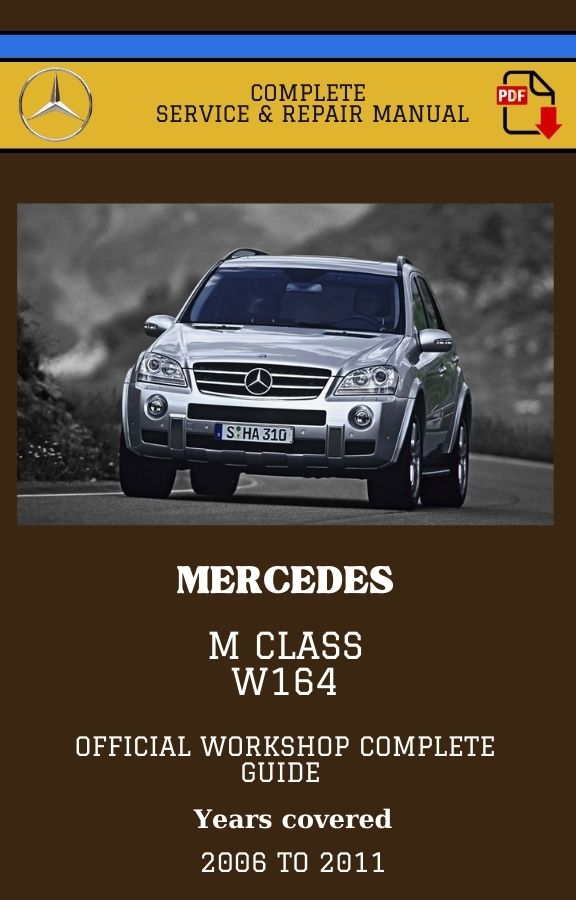 Mercedes M class W164 Workshop Service and Repair Manual