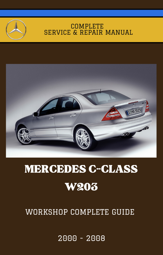 Mercedes C class w203 Workshop Service and Repair Manual