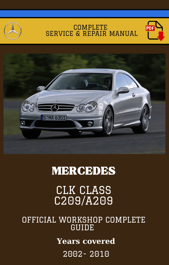 Mercedes CLK class C209 Workshop Service and Repair Manual