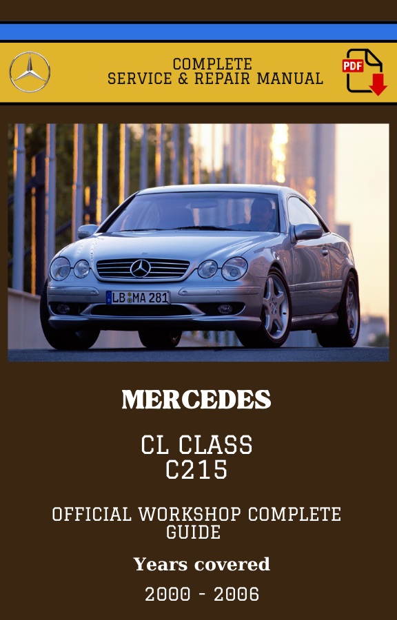 Mercedes CL class C215 Workshop Service and Repair Manual