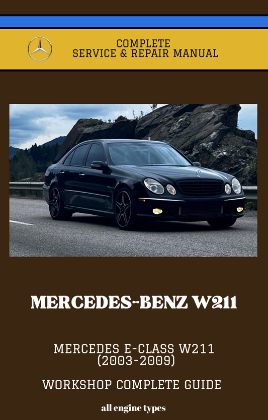 Mercedes E class W211 Workshop Service and Repair Manual