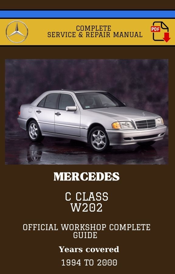 Mercedes C class w202 Workshop Service and Repair Manual – Mercedes ...