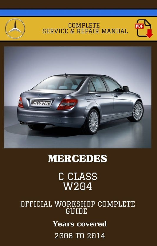 Mercedes C class W204 Workshop Service and Repair Manual