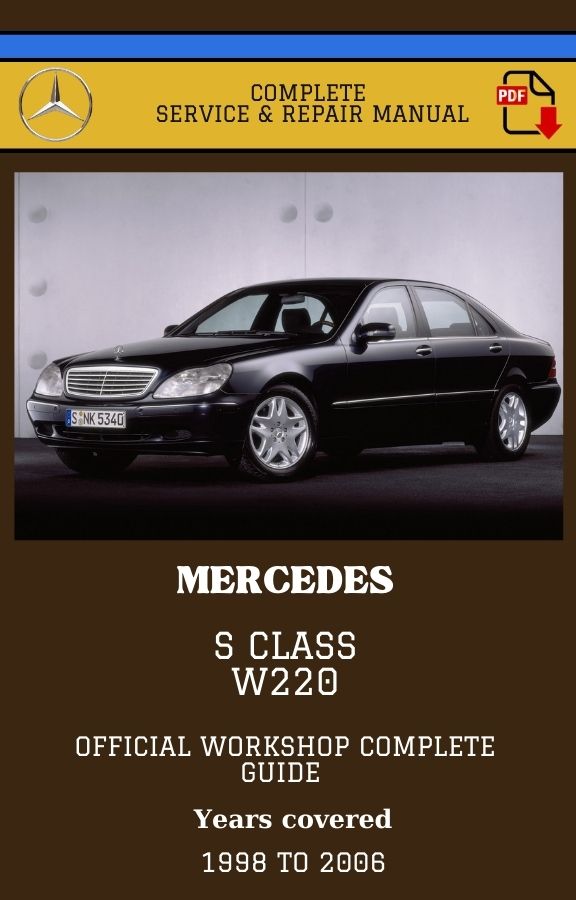 Mercedes S class W220 Workshop Service and Repair Manual