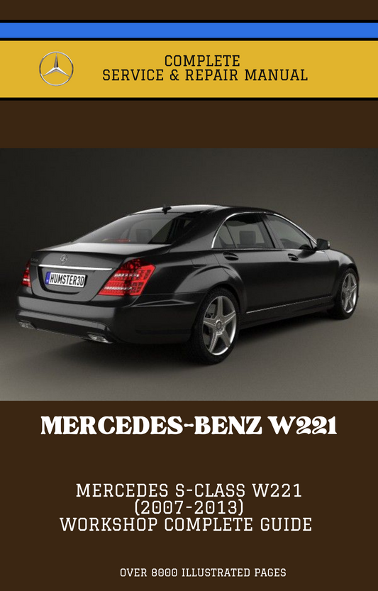 Mercedes S class W221 Workshop Service and Repair Manual